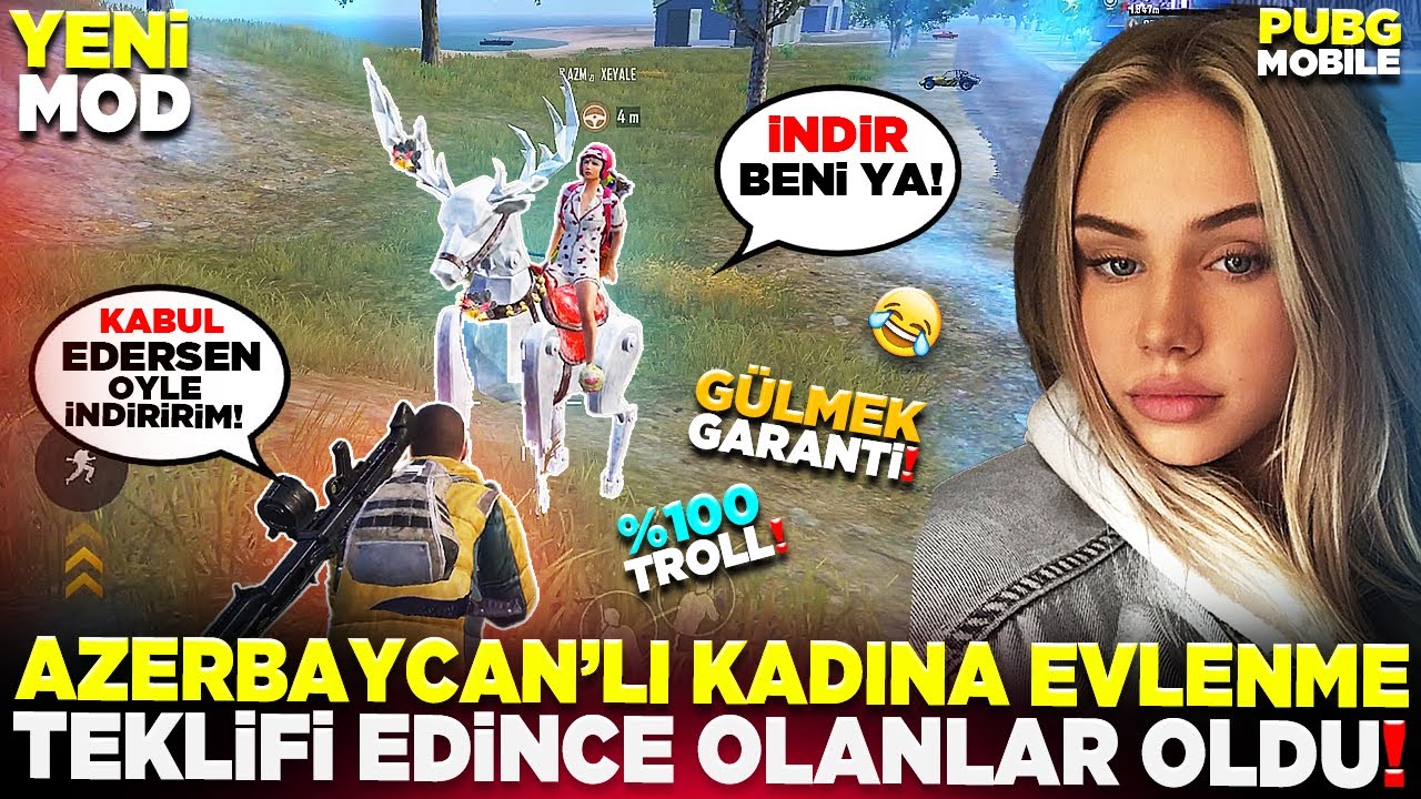AZERBAYCAN’LI KADINA EVLENME TEKLİFİ EDİNCE 🤣 OLANLAR OLDU! 🤣 | PUBG MOBILE