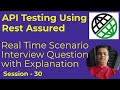 30 - API Testing with Rest Assured - Challenging Scenario Based Interview Question
