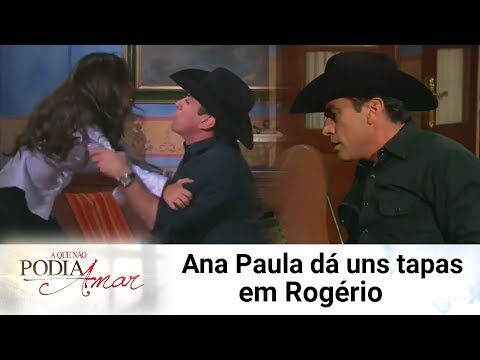 A Que Não Podia Amar | Ana Paula dá uns tapas em Rogério