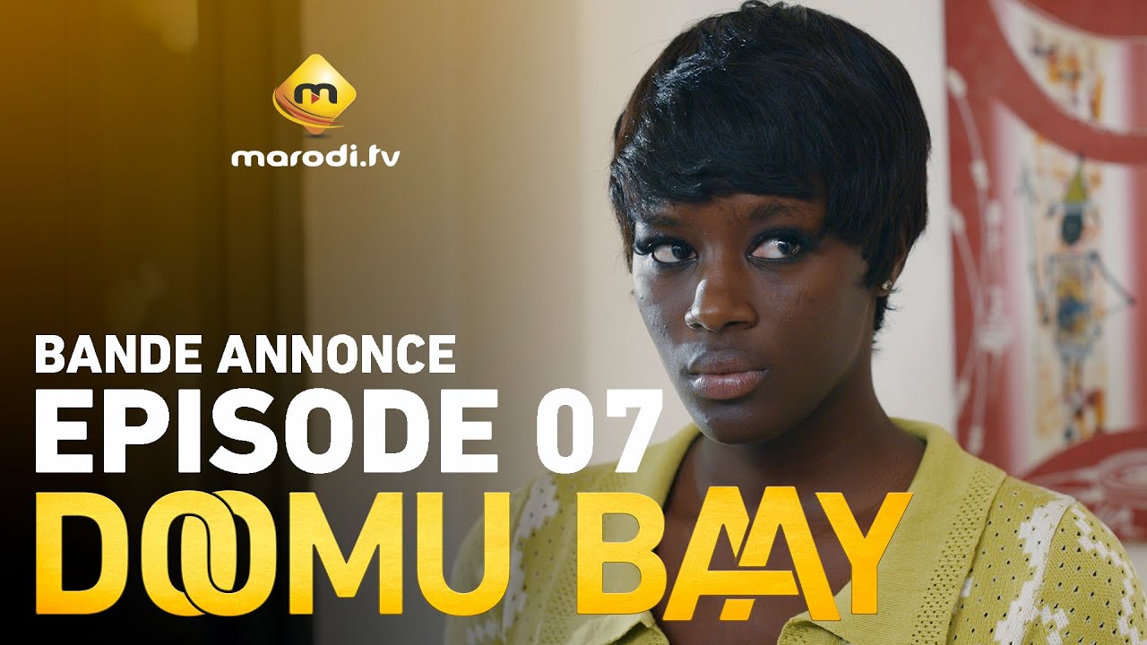 Série - Doomu Baay - Saison 1 - Episode 07 - Bande annonce