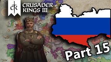 Forming The Russian Empire In Crusader Kings 3 (CK3 Lets Play Part 15)