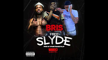 BRIS - Free Slyde (Prod.By SparkyMadeItSlap)