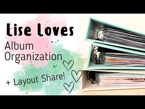 Lise Loves Album Organization - - - And A Layout Share!