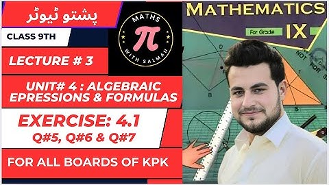 Exercise 4.1(Q5–Q7) in Pashto |Class 9 Maths |Lecture 3 |KPK Board |Algebraic Expressions & Formulas