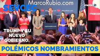 'Sevcec' Polémicos y atrevidos nombramientos de Trump para su nuevo gobierno! Análisis de interés!