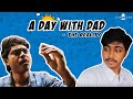 A day with dad  the reality