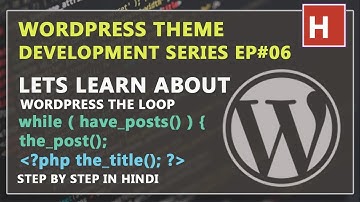 wordpress theme development in hindi Ep#06 | lets learn about wordpress the loop