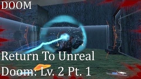 Doom SnapMap - Return To Unreal Doom: Lv. 2 Pt. 1