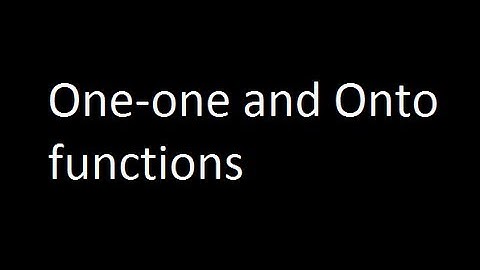 One-one and Onto functions