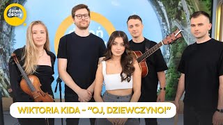 Wiktoria Kida z utworem 'Oj, dziewczyno!' | Dzień Dobry TVN