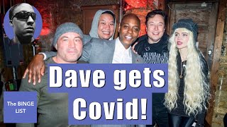 Dave Chappelle tests positive for Covid-19! Hangs out with Joe Rogan and Elon Musk!