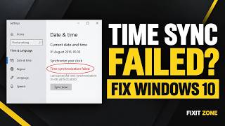 Time Synchronization Failed in Windows 10 Fix It Fast