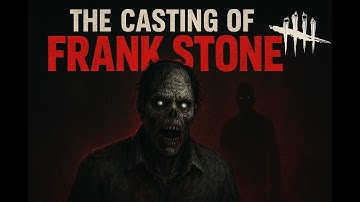 The Casting of Frank Stone - from the world of Dead by Daylight - Part 1 - No Commentary