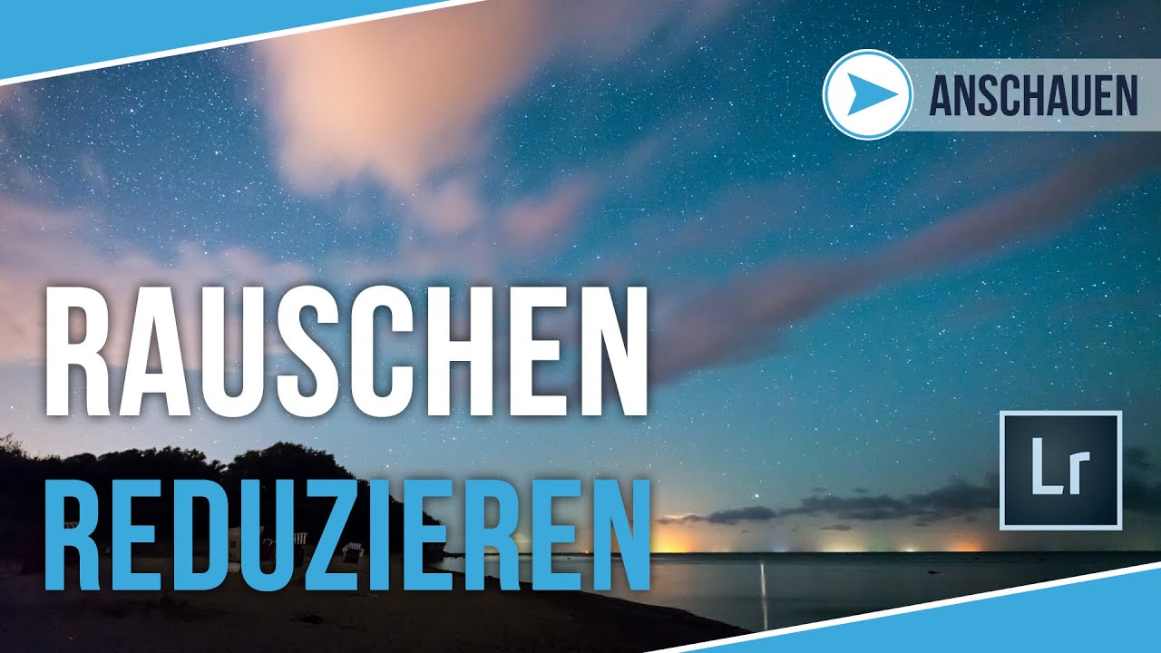 Rauschen Reduzieren In Lightroom 6 Cc Tutorial Deutsch 17 Youtube