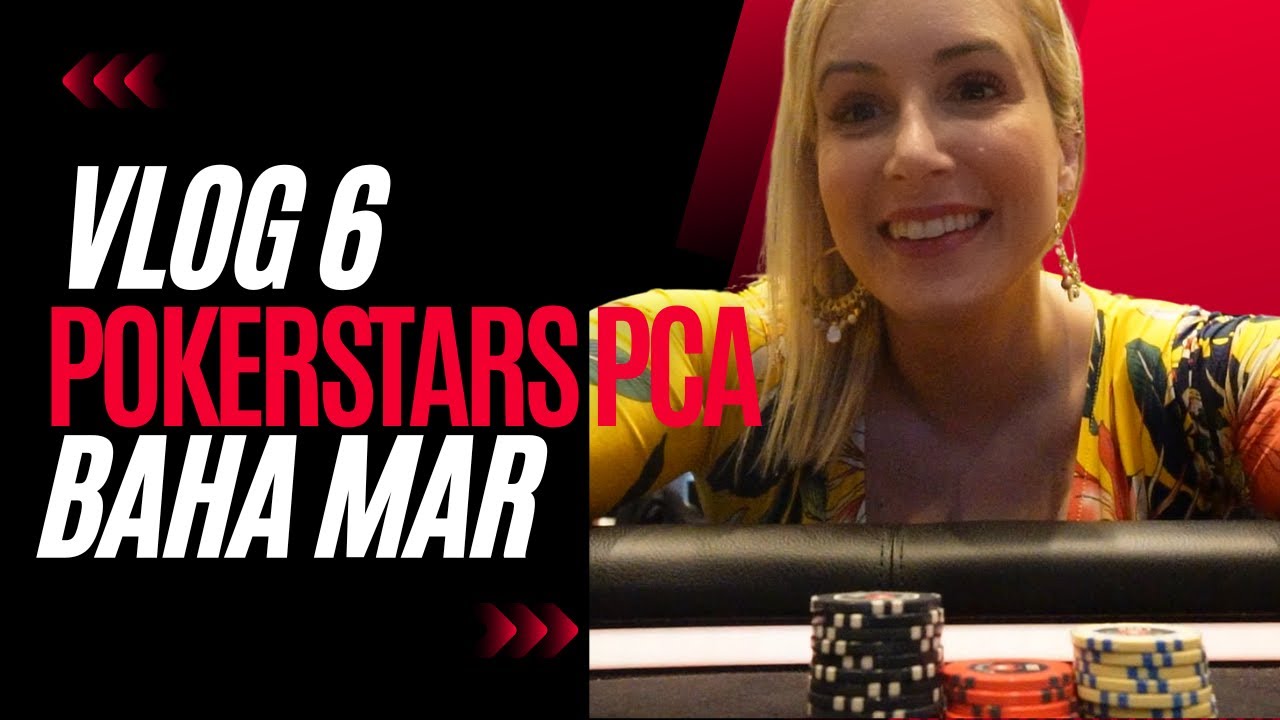 Vlog 6 - PokerStars PCA, Baha Mar, Bahamas