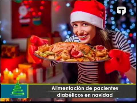 Alimentación de pacientes diabéticos en navidad