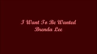 I Want To Be Wanted (Quiero Ser Deseada) - Brenda Lee (Lyrics - Letra) chords