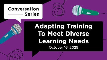 Webinar | Conversation Series: Adapting Training to Meet Diverse Learning Needs