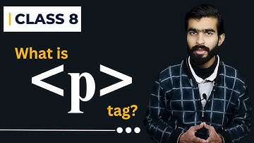 What is p tag in html | Paragraph tag | All HTML Tags Explained in Hindi/Urdu | Class 8