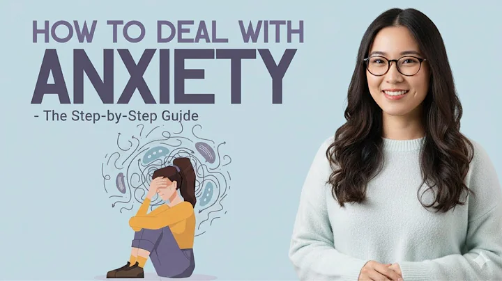 How to Deal with Anxiety  - The Step-by-Step Guide