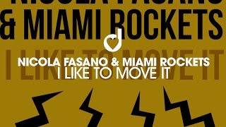 Nicola Fasano & Miami Rockets - I Like To Move It
