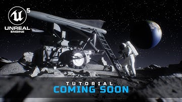 Tutorial Coming Soon | Unreal Engine 5 /Moon Environment