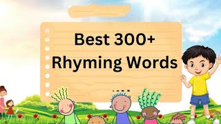 Rhyming Words For Kids | 300 Rhyming words | Rhyming Words For Kindergarten | List of Rhyming Words