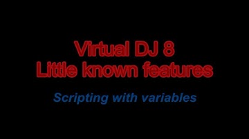 VDJ8 - Scripting with variables