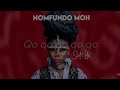 Nomfundo Moh Soft Life (Lyrics)