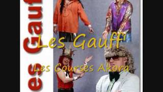Video thumbnail of "Les Gauff' - Les Courses Akora"