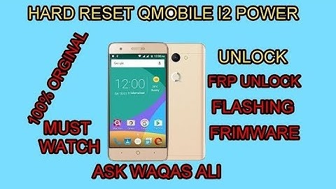 Qmobile i2 POWER HARD RESET || FRP UNLOCK || ASK WAQAS ALI
