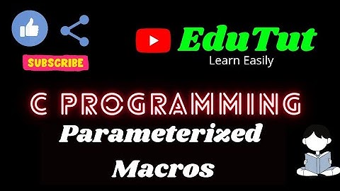 Parameterized Macros | C For Beginners | EduTut | Learn Easily in Tamil