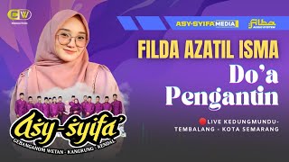DOA PENGANTIN - FILDA AZATIL ISMA - ASY SYIFA Gebanganom Wetan Kangkung Kendal