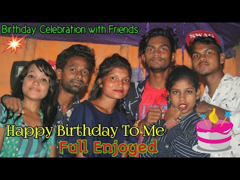 Happy Birthday To Me | Birthday Celebrated To My Friends | Full Enjoyed This Day | Birthday Party