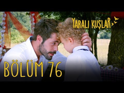 Yaralı Kuşlar 76. Bölüm