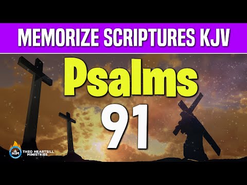PSALMS 91 – Memorize KJV scriptures with text and audio.