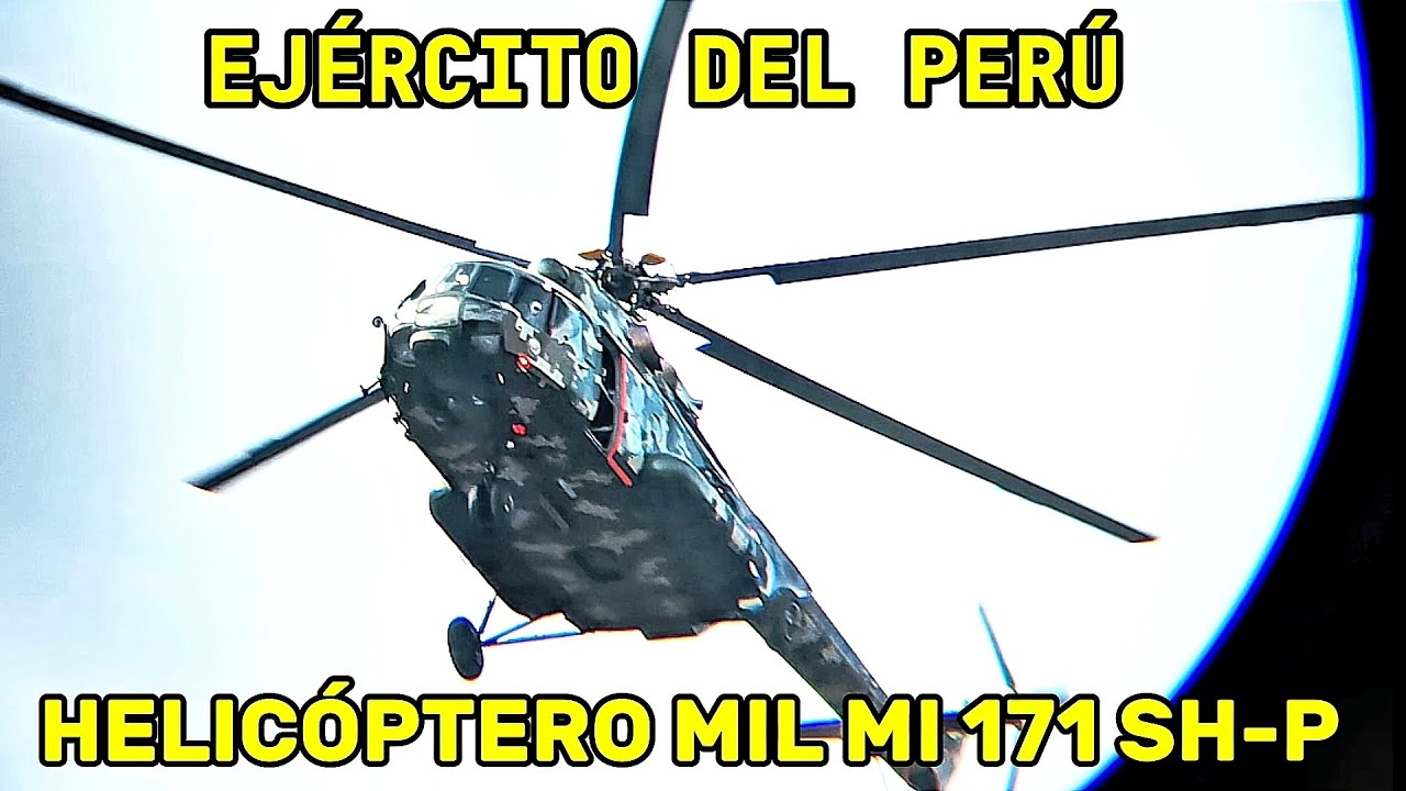 HELICÓPTERO MIL MI 171 SH-P DEL EJÉRCITO DEL PERÚ - YouTube