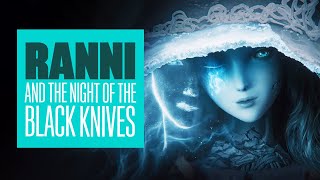 Elden Ring Lore: Ranni and the Night of the Black Knives