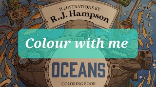 Colour with me in R.J Hampson's 'Oceans' - Adult colouring