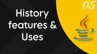 #5 History | Features | Uses of #java