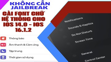 CÁCH ĐỔI FONT CHỮ HỆ THỐNG IPHONE CỰC DỄ DÀNG - CÀI FONT CHO IOS 14 - IOS 16 KHÔNG CẦN JAILBREAK