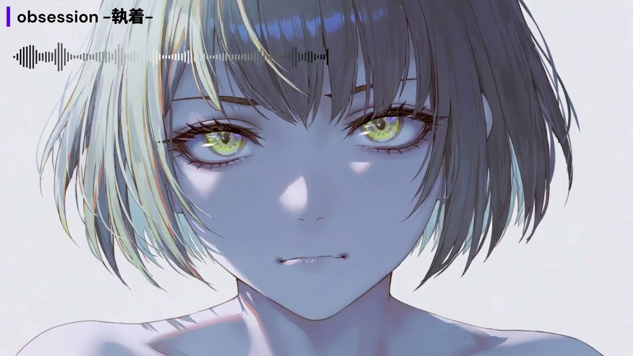 obsession -執着- 【オリジナル曲】