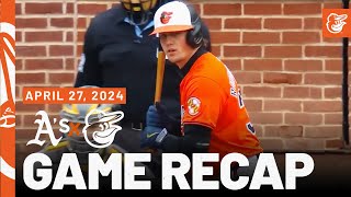 A's vs. Orioles Game Recap (4/27/24) | MLB Highlights | Baltimore Orioles