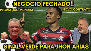 URGENTE NO MENGÃO! ACORDO FECHADO, CONTRATO ASSINADO, BOLADA DO MUNDIAL E SINAL VERDE POR JHON ARIAS