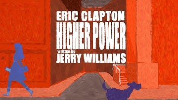 Eric Clapton – Higher Power (Written by Jerry Williams) [Official Music Video]