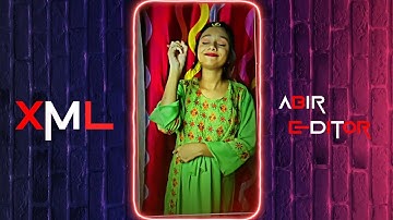 NEW XML VIDEO⚡BY ABIR EDITOR⚡#xml #shorts #presetterbaru #video #video