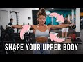 Shape Your Upper Body Workout | Chest &amp; Shoulders Full Sets and Reps