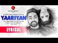 Yaariyan | Lyrical Video  | Mamta Sharma | Zain imam | BadAsh | Latest Hindi Song 2020.