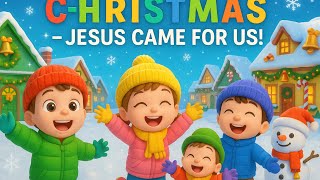 “The CHRISTMAS Letters Song — Celebrating Jesus!” “C is for Caring! Christmas Acrostic Song for Kids