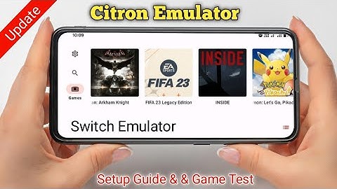 Citron Emulator New Update & Beginner Guide Android